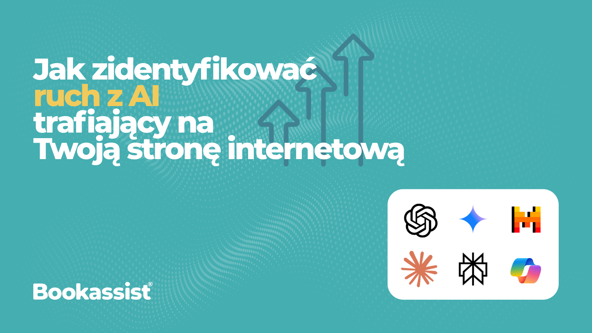 Jak zidentyfikować  ruch z AI  trafiający na  Twoją stronę internetową